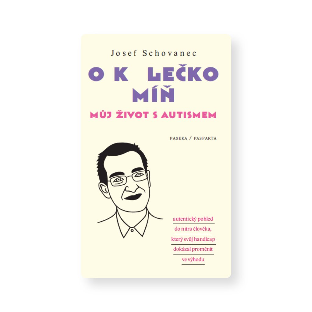 O kolečko míň: můj život s autismem