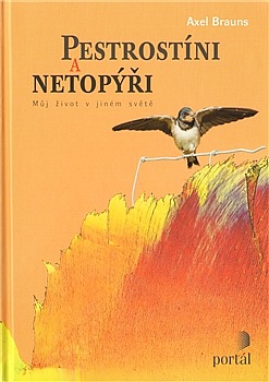 Pestrostíni a netopýři - Můj život v jiném světě