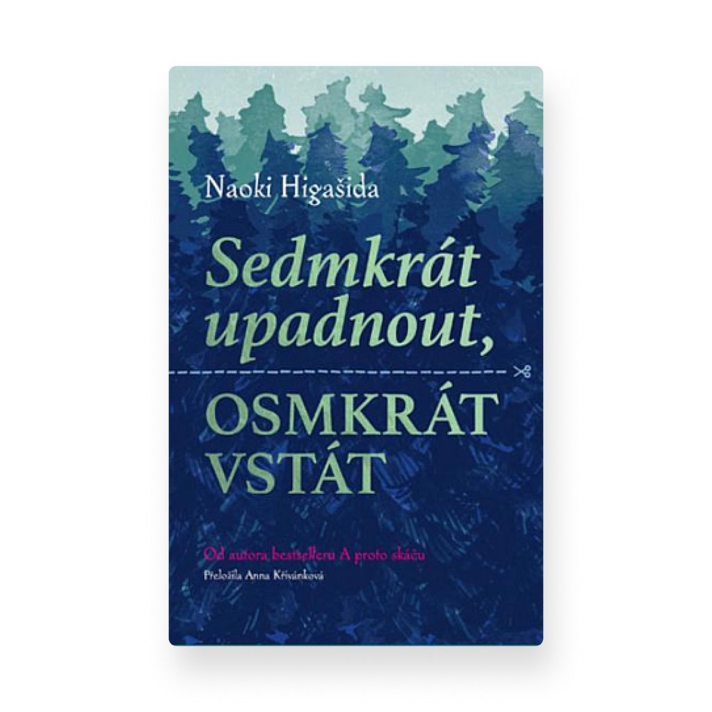 Sedmkrát upadnout, osmkrát vstát