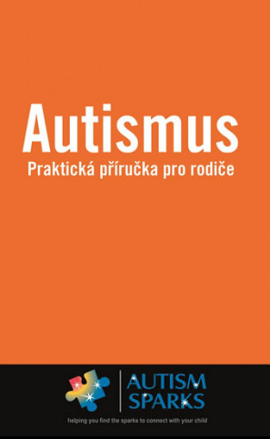 Autismus - Praktická příručka pro rodiče