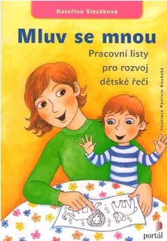 Mluv se mnou: Pracovní listy pro rozvoj dětské řeči